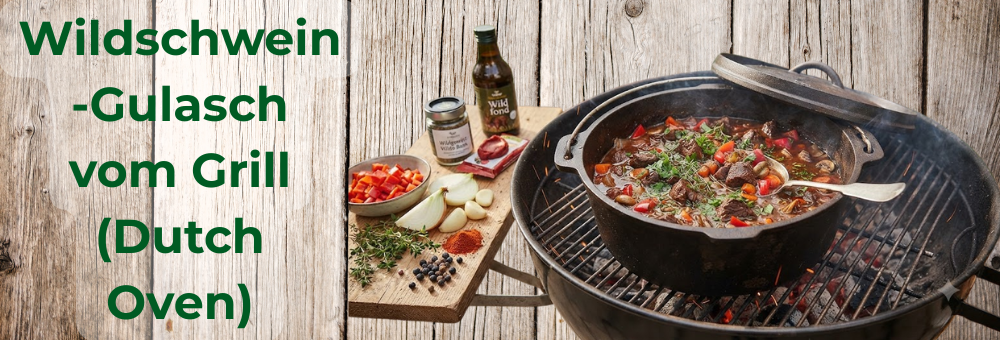 Wildschweingulasch vom Grill (Dutch Oven)