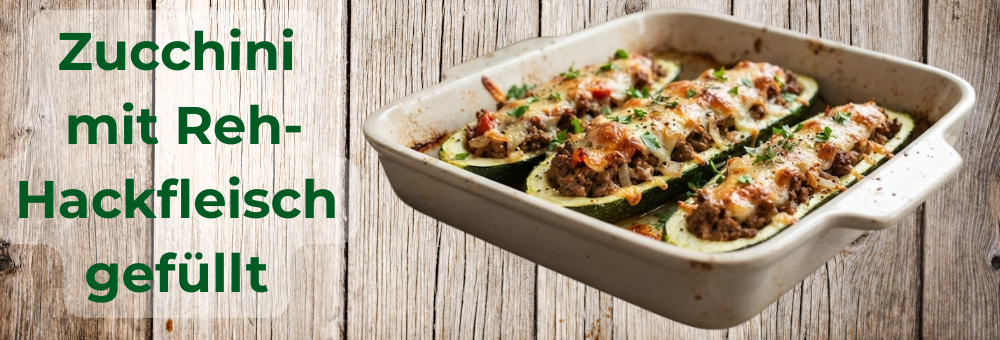 Zucchini  mit Reh-Hackfleisch